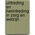 Uittreding en herintreding in zorg en welzijn