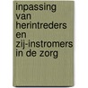 Inpassing van herintreders en zij-instromers in de zorg door Sascha Schalkwijk
