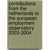 Contributions from the Netherlands to the European Employment Observatory 2003-2004 by T. Wilthagen