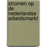 Stromen op de Nederlandse arbeidsmarkt door P.C. Allaart