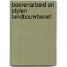 Boerenarbeid en stylen landbouwbeoef. by Ploeg