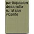 Participacion desarrollo rural san vicente