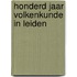 Honderd jaar volkenkunde in leiden