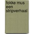Fokke mus een stripverhaal
