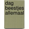 Dag beestjes allemaal by Stefan Lievens