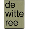 De witte ree door R. Hannelore