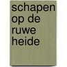 Schapen op de ruwe heide door J. Lievens