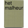 Het Malheur door R. Hannelore