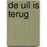 De uil is terug