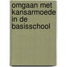 Omgaan met kansarmoede in de basisschool door F. Laevers