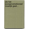 Als het sociaal-emotioneel moeilijk gaat... door T. Vanhoutte