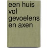 Een huis vol gevoelens en axen by F. Laevers