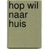 Hop wil naar huis