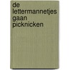 De lettermannetjes gaan picknicken door Onbekend