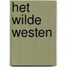 Het wilde westen door Tim Wood