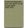 Wederwaardigheden over een gezin uit de vorige eeuw 1935-1970 by F. Wassermann