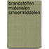 Brandstoffen materialen smeermiddelen