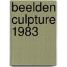 Beelden culpture 1983 by Unknown