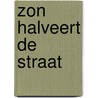 Zon halveert de straat door Berghout