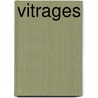 Vitrages by Dolz Herman