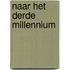 Naar het derde millennium