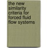The new similarity criteria for forced fluid flow systems by L.A. de Ridder