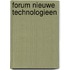Forum nieuwe technologieen