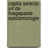Capita Selecta uit de toegepaste Epistemologie