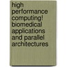 High Performance Computing! Biomedical Applications and Parallel Architectures by G. Joubert