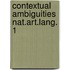 Contextual ambiguities nat.art.lang. 1