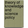 Theory of knowledge and science policy door Onbekend