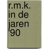 R.m.k. in de jaren '90 by Unknown