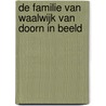 De familie van Waalwijk van Doorn in beeld door L.A.F. Barjesteh van Waalwijk van Doorn