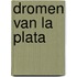Dromen van La Plata