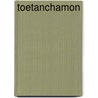 Toetanchamon by H.M. Nouwens