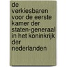 De verkiesbaren voor de eerste kamer der Staten-Generaal in het koninkrijk der Nederlanden by V.A.M. van der Burg