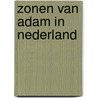 Zonen van Adam in Nederland by S. Barjesteh van Waalwijk van Doorn-Khosrovani