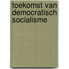 Toekomst van democratisch socialisme door Tinbergen