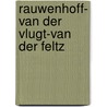 Rauwenhoff- van der Vlugt-van der Feltz by J.C.C. Borleffs