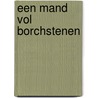 Een mand vol Borchstenen door W. Borghstijn