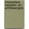 Interactieve Reptielen- en Amfibieengids by T. Boersma