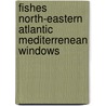 Fishes north-eastern Atlantic mediterrenean Windows door Onbekend