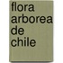 Flora Arborea de Chile