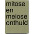 Mitose en Meiose onthuld
