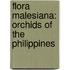 Flora Malesiana: Orchids of the Philippines