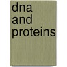 DNA and proteins door O. Oud