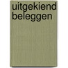 Uitgekiend beleggen door Onbekend