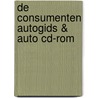 De consumenten autogids & auto cd-rom door Onbekend