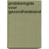 Probleemgids voor gezondheidsland door Onbekend