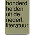 Honderd helden uit de nederl. literatuur